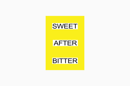SWEET AFTER BITTER